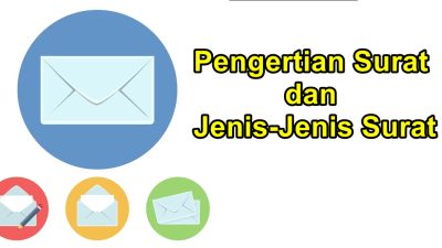 Pengertian Surat dan Jenis-Jenis Surat