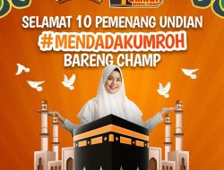 Inilah 10 Pemenang Undian Champ Mendadak Umroh Gratis