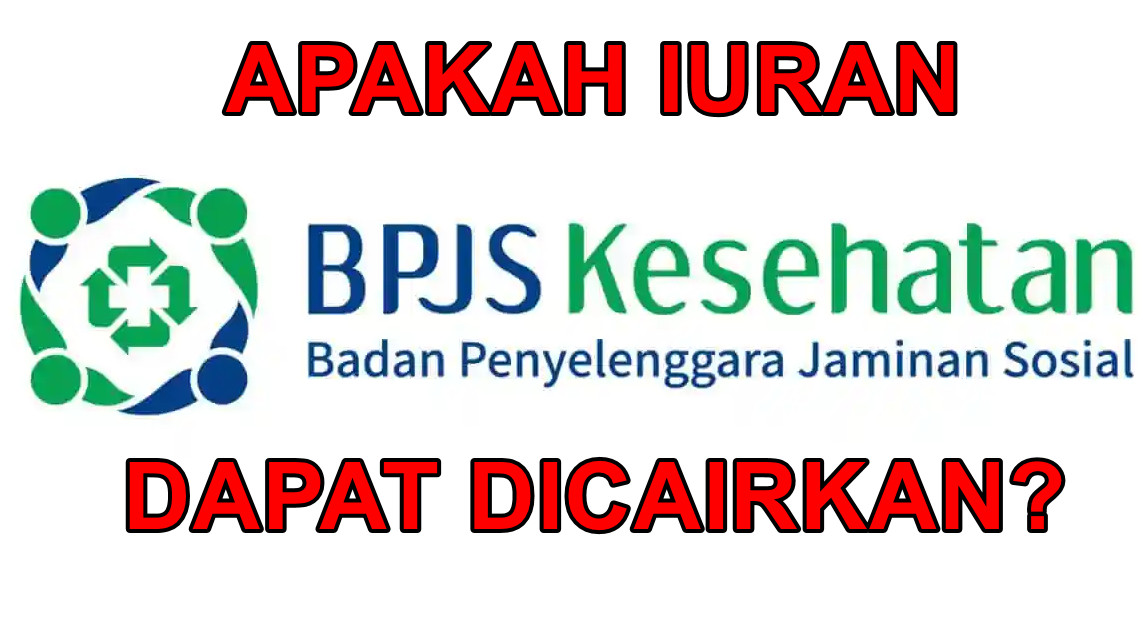 Iuran BPJS Kesehatan Bisa Dicairkan